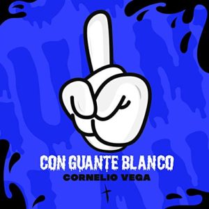 Con Guante Blanco - Conelio Vega y Su Dinastia