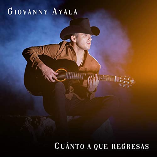 Cuánto A Que Regresas - Giovanny Ayala